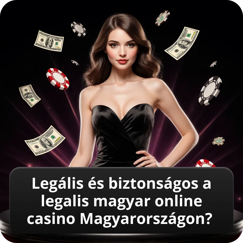 Legális és Biztonságos a Legalis Magyar Online Casino Magyarországon? jogi és biztonsági tudnivalók Legális és Biztonságos a Legalis Magyar Online Casino Magyarországon?